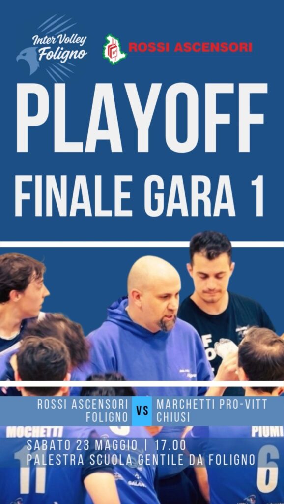 Ci siamo: la Rossi Ascensori Foligno affronta Chiusi in gara 1 di finale sabato 23 maggio!