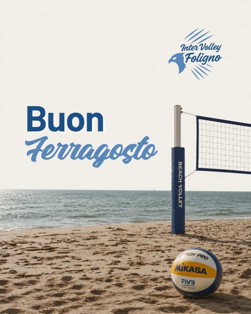 Buon Ferragosto a tutti dalla Inter Volley Foligno!